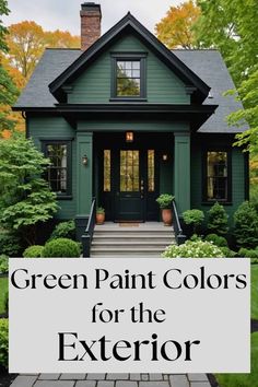 a green house with the words green paint colors for the exterior on it's front door