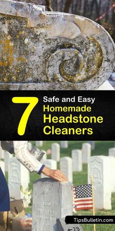 an old grave with the words 7 safe and easy homemade headstone cleaners