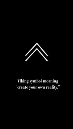 a black and white photo with the words viking symbol meaning, create your own reality