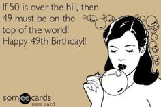 Happy Birthday Meme Funny Best Friends, 40th Birthday Memes Funny, Birthday Memes For Women, Happy 49th Birthday, 60th Birthday Memes Funny, Birthday Memes For Women Hilarious Friends, 49 Birthday, Over The Hill