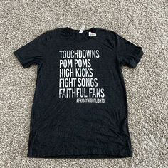 Nwot Friday Night Light Tshirt, Size Med, Touchdowns, Pom Poms, High Kicks, Fight Songs, Faithful Fans Friday Night Lights Shirt, Friends Tv Show Quotes, Halloween Nurse, Friday Night Lights, Black Graphic Tees, Tv Show Quotes, Graphic Quotes, Disney Ladies, Friends Tv Show