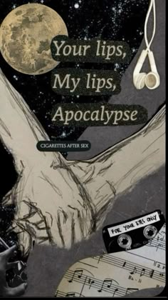 an image of a poster with music and moon in the background that says, your lips, my lips, apocatypse