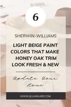 the words shewin - williams light beige paint colors that make honey oak trim look fresh and new