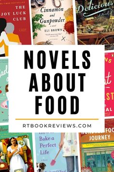 novels about food are featured in this collage with the title'novels about food '