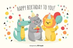 happy birthday to you card with three cartoon animals holding balloons and gifts in their hands