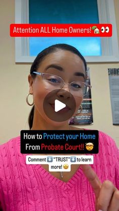 a woman in pink sweater holding up a cell phone with the text how to protect your home from probate court?