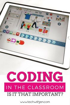 an ipad sitting on top of a table with text overlay that reads, coding in the classroom is it that important?