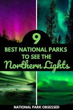 the northern lights with text overlay that reads 9 best national parks to see the northern lights