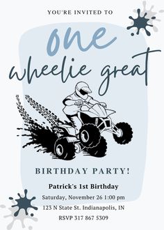 a birthday party card with an image of a person on a quadbike and the words, one wheelie great