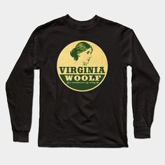 Virginia Woolf was an English writer whose novels, through their nonlinear approaches to narrative, exerted a major influence on the genre. -- Choose from our vast selection of Long Sleeve T-Shirts to match with your favorite design to make the perfect custom graphic Long Sleeve T-shirt. Pick your favorite: Classic or Premium. Customize your color! For men and women. English Writers, Vintage Long Sleeve, Virginia Woolf, Graphic Long Sleeve, Long Sleeve T Shirts, Long Sleeve T Shirt, Virginia, Long Sleeve Tshirt, The Selection