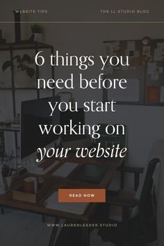 a desk with a computer on it that says 6 things you need before you start working on your website