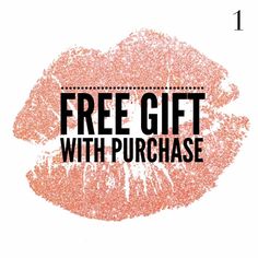 the words free gift with purchase written in black on a pink lipstick printable background