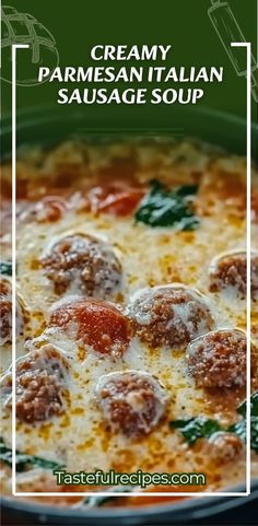 creamy parmesan italian sausage soup in a green casserole dish