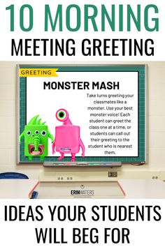 a computer screen with text that reads 10 morning meeting greeting monster mash ideas your students will