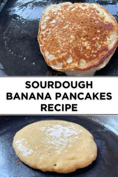 two pancakes cooking in a skillet with the words sourdough banana pancakes recipe