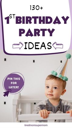 a baby in a crib with a birthday party sign above it that says 1st birthday party ideas pin this for later