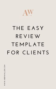 the easy review template for client's needs is shown in black on a white background