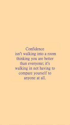 a quote on the wall that says, confidence isn't walking into a room thinking you