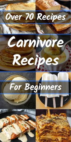 over 10 recipes for the carnivore cookbook cover with images of different types of food