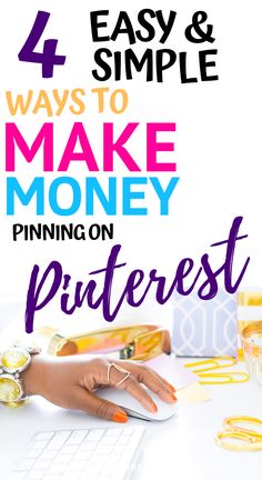 a woman's hand typing on a keyboard with the words 4 easy and simple ways to make money pinning on pinterest