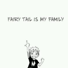 a drawing of a boy with the words fairy tail is my family