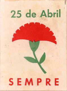 a red flower with the words 25 de abril sempre on it