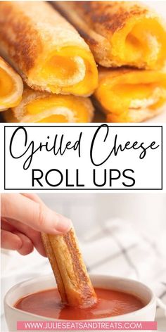 a hand dipping cheese into a bowl of tomato soup with the words grilled cheese roll ups above it