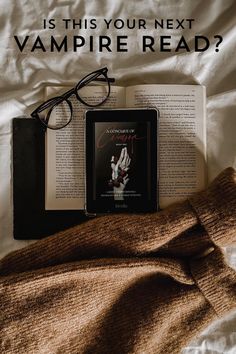 an open book and glasses on top of a bed with the text is this your next vampire read?