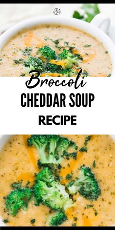 broccoli cheddar soup recipe in a white bowl with the title above it