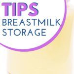 a bottle of breast milk with the words tips for breast milk storage written in purple