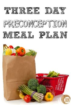 there is a paper bag full of food next to a shopping bag with the words three day preconeption meal plan