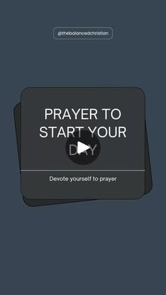 a black and white photo with the words prayer to start your day above it is an image of a video player