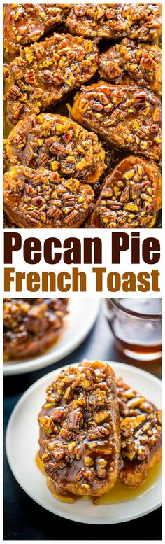 pecan pie french toast on a white plate with the words pecan pie over it