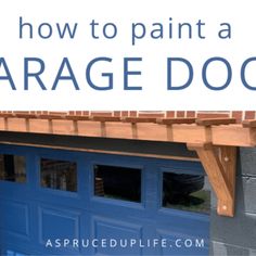 a garage door with the words how to paint a garage door