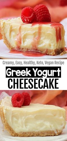 a cheesecake with raspberries on top and the words, greek yogurt cheesecake