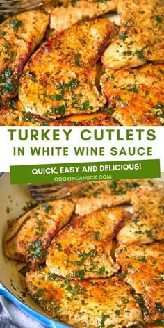 turkey cutlets in white wine sauce on a skillet with a fork and text overlay reading turkey cutlets in white wine sauce quick, easy and delicious