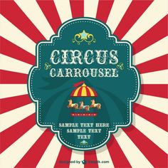 the circus carousel sign is in front of a red and white striped background with green lettering