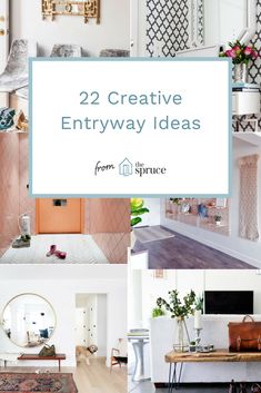 several photos with the words 22 creative entryway ideas