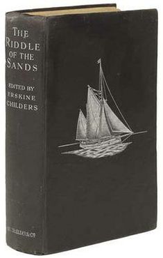 the riddle of the sands by erskinee children, with an illustration of a sailboat