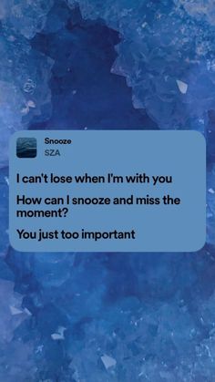 an image of someone texting on their cell phone that says i can't lose when i'm with you how can i s smooze and miss the moment?