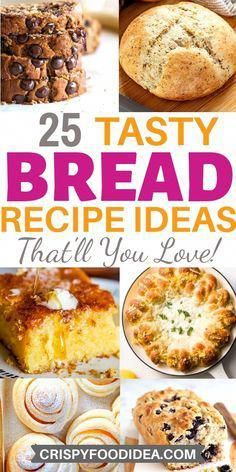 25 tasty bread recipe ideas that'll you love