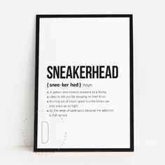 a black and white poster with the words sneakerhead on it's side