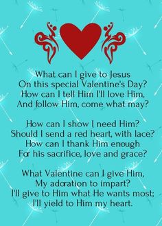 a poem with the words what can i give to jesus on this special valentine's day