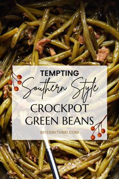 green beans in a pot with text overlay reading tempting southern style crockpot green beans