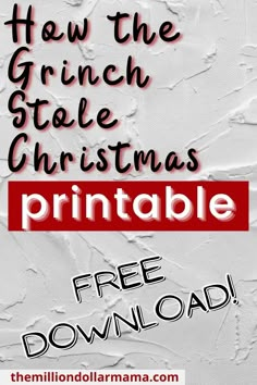 the grinch stole christmas printable is shown in black and white with red lettering