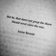 an old book with the words, but he, that dares not grasp the thorn should never crave the rose