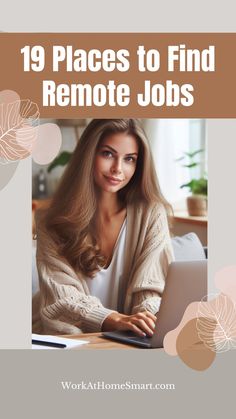 a woman sitting in front of a laptop computer with the words 19 places to find remote jobs