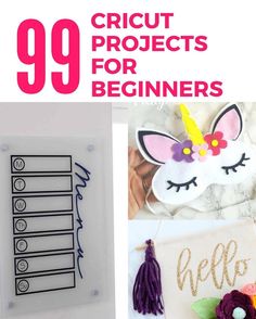 the cover of 99 cricut projects for beginners, including unicorns and flowers