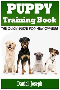 puppy training book the quick guide for new owners