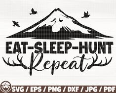 eat sleep hunt repeat svg files